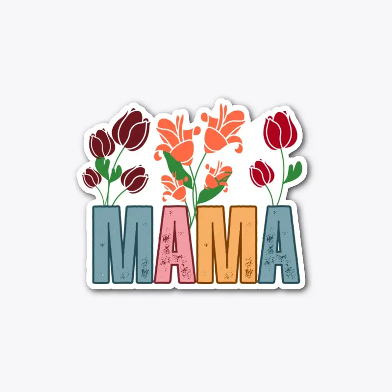 Mama Flowers 