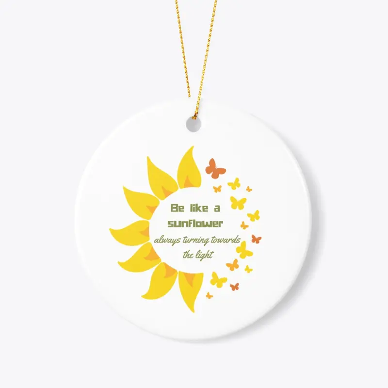 Be Like A Sunflower Quote