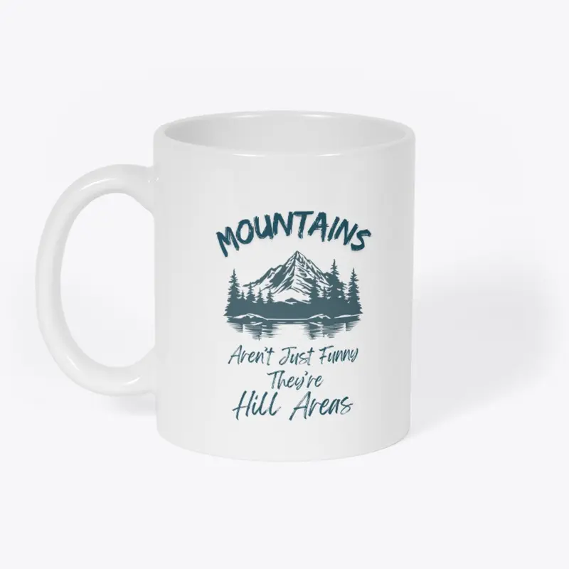 Mountains Aren't Funny