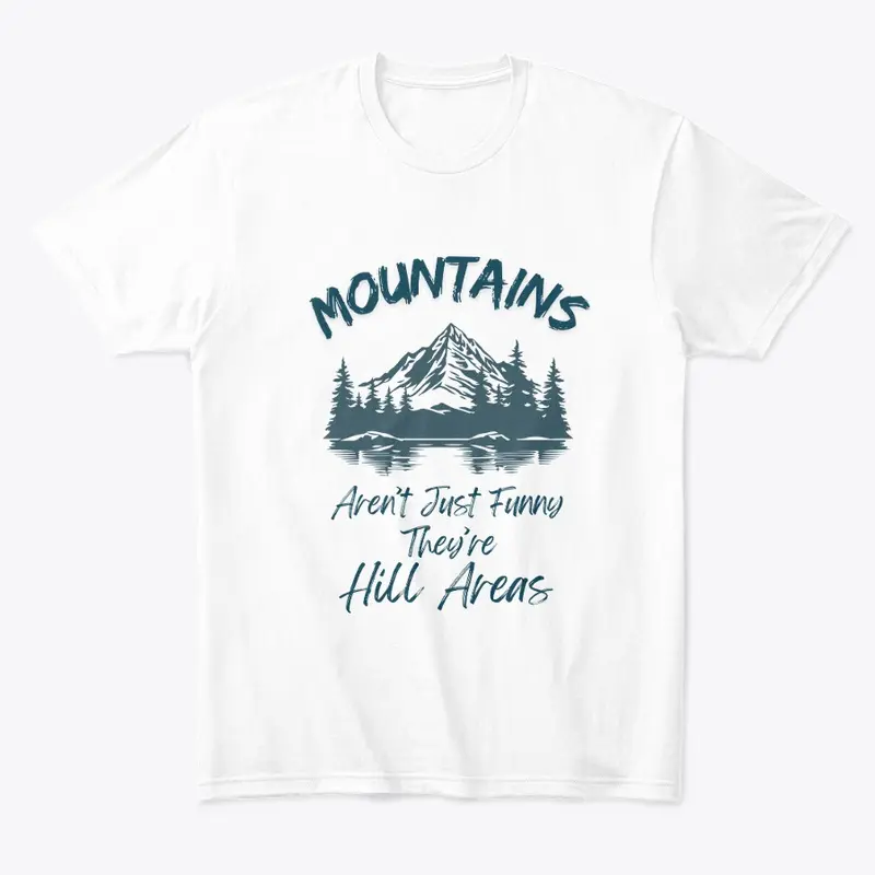 Mountains Aren't Funny