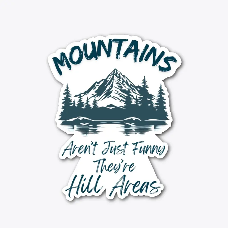 Mountains Aren't Funny