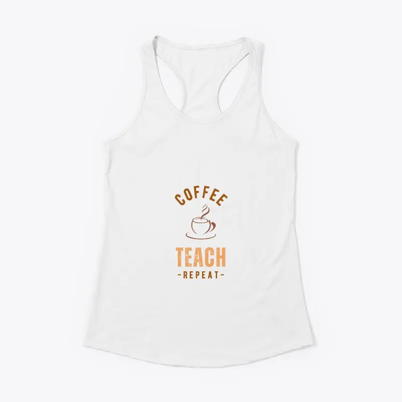 Coffee Teach Repeat Shirt