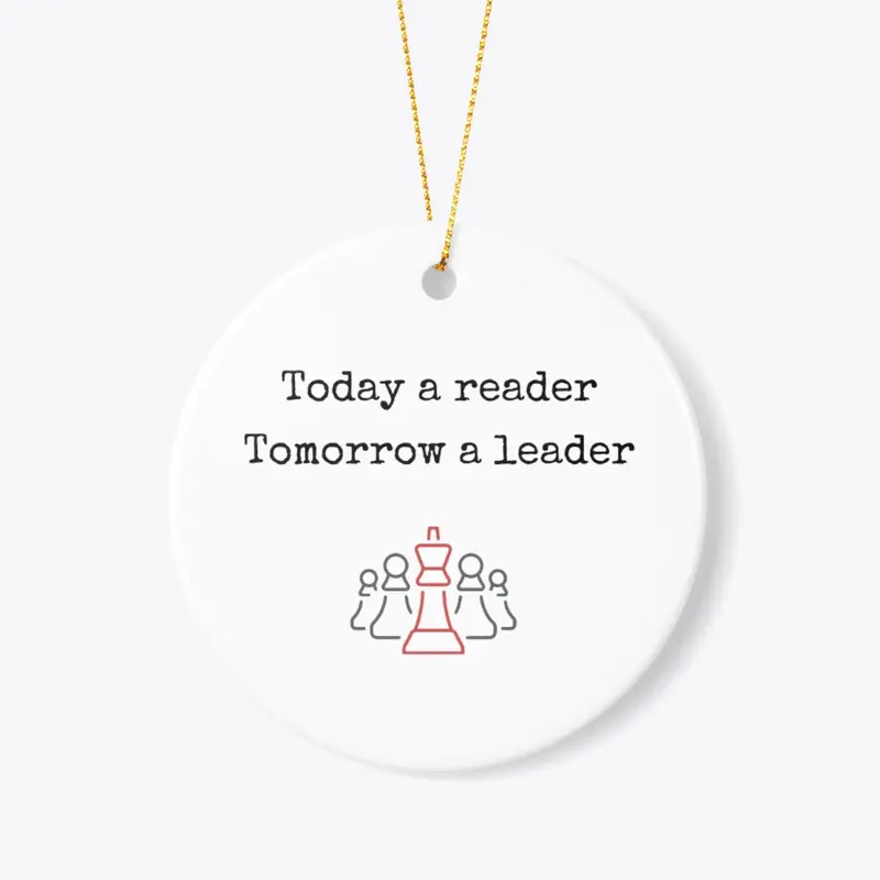 Today the Reader, Tomorrow the Leader