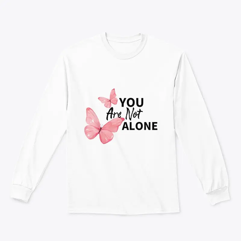 You Are Not Alone