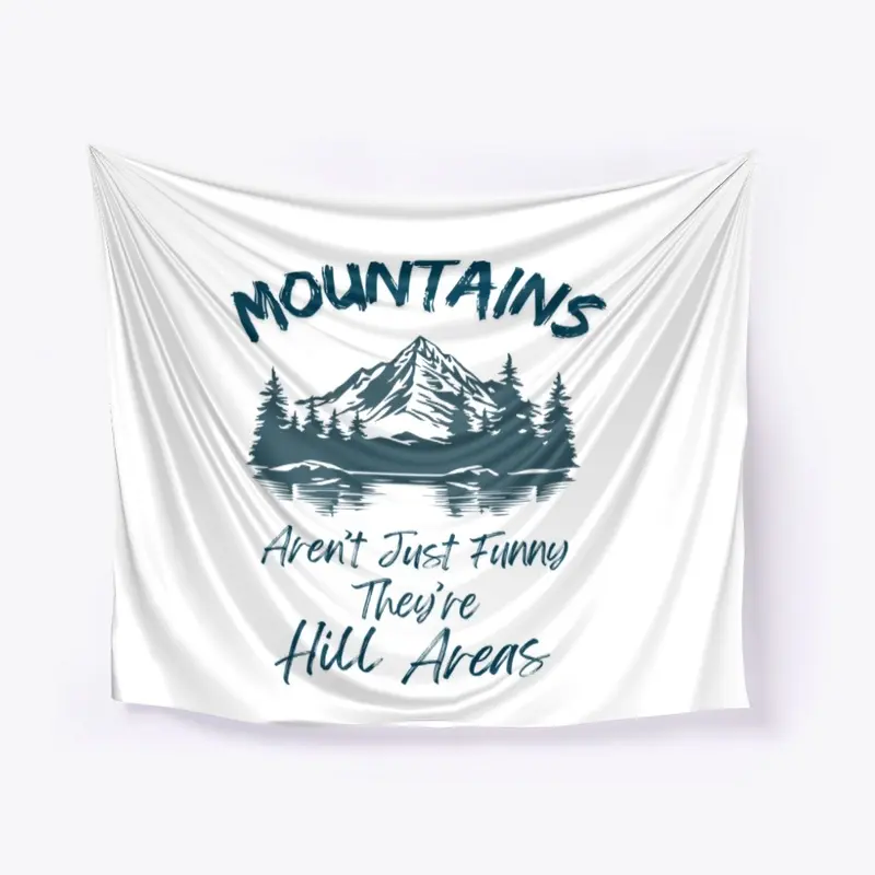 Mountains Aren't Funny