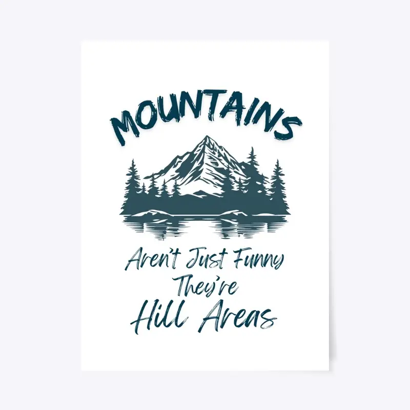 Mountains Aren't Funny