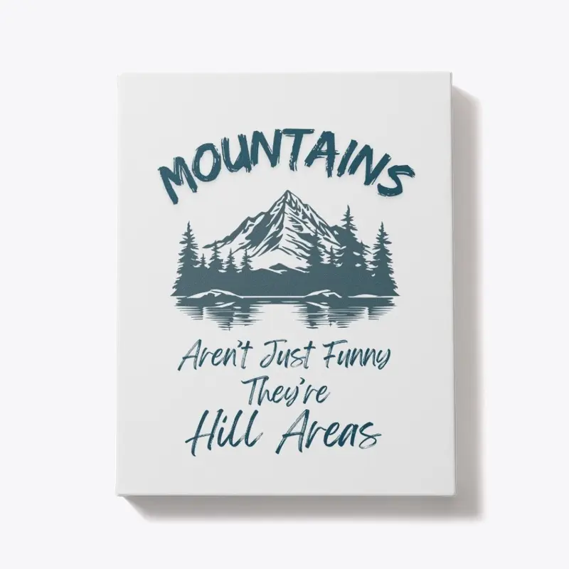 Mountains Aren't Funny