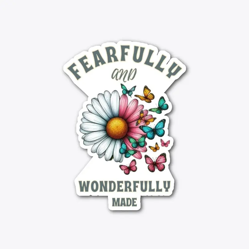 Fearfully And Wonderfully Made