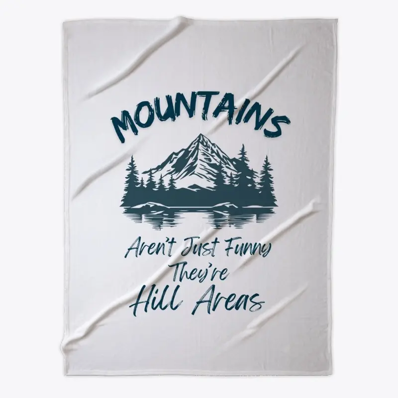 Mountains Aren't Funny