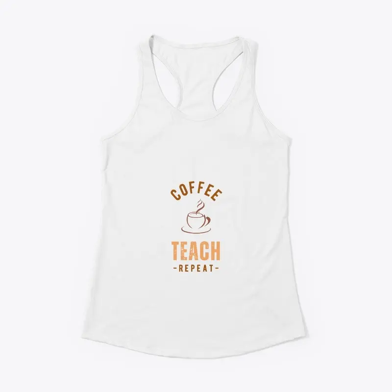 Coffee Teach Repeat Shirt