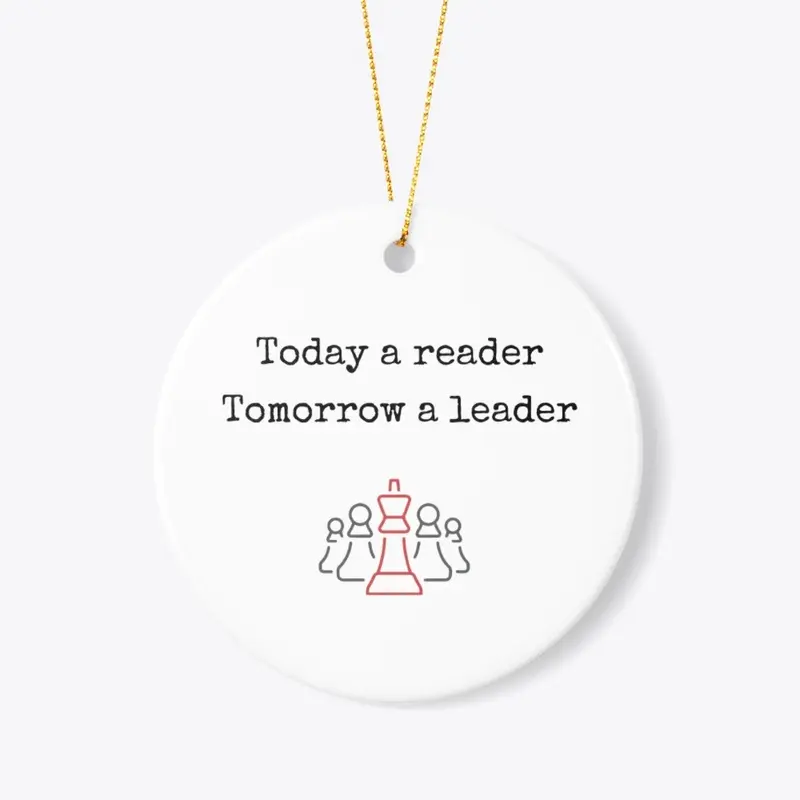 Today the Reader, Tomorrow the Leader